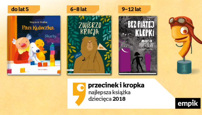 Zwycięzcy w Konkursie na Najlepszą Książkę Dziecięcą Przecinek i Kropka 2018