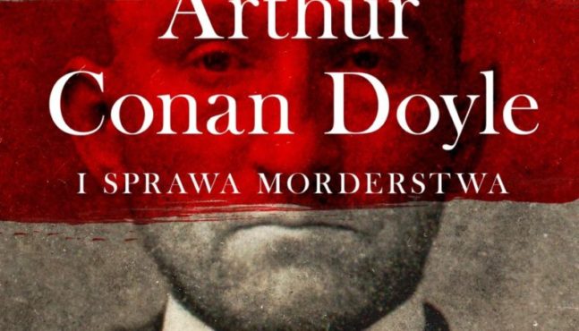 Arthur Conan Doyle i sprawa morderstwa